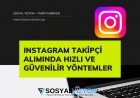 Instagram Takipçi Alımında Hızlı ve Güvenilir Yöntemler