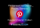Pinterest’te Daha Fazla Takipçi Kazanmanın Yolları