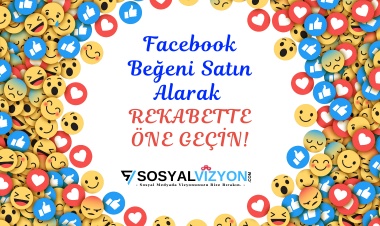 Facebook Beğeni Satın Alarak Rekabette Öne Geçin!