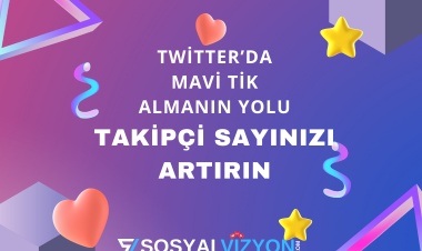 Twitter’da Mavi Tik Almanın Yolu: Takipçi Sayınızı Artırın
