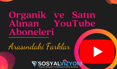Organik ve Satın Alınan YouTube Aboneleri Arasındaki Farklar