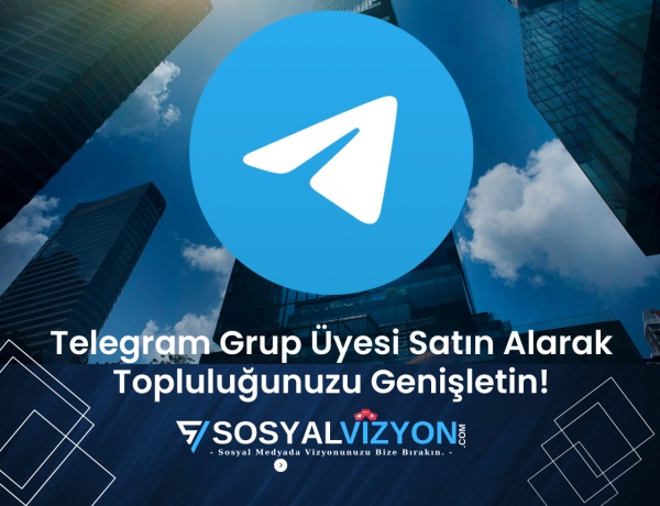 Telegram Grup Üyesi Satın Alarak Topluluğunuzu Genişletin!