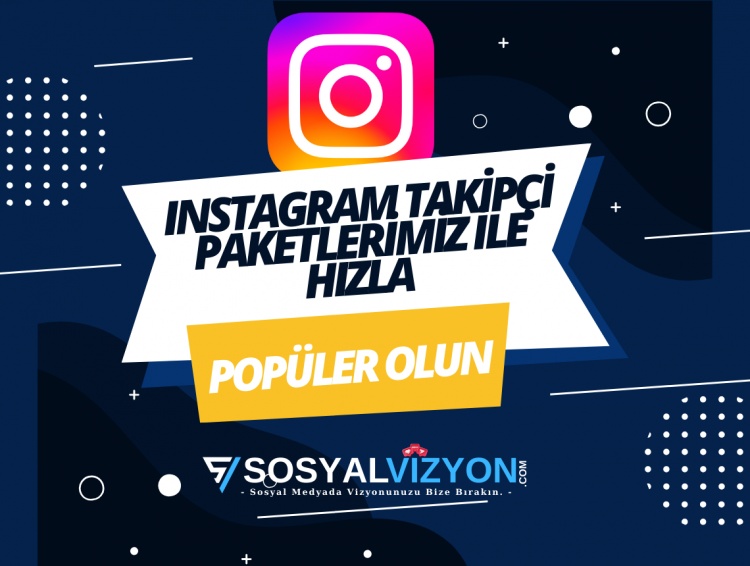 Instagram Takipçi Paketlerimiz ile Hızla Popüler Olun