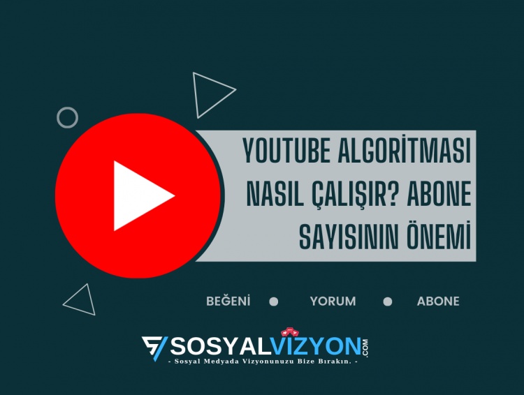 YouTube Algoritması Nasıl Çalışır? Abone Sayısının Önemi